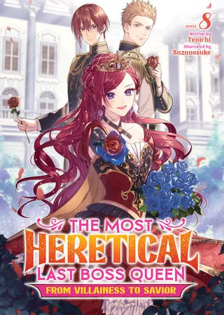 Cover of The Most Heretical Last Boss Queen: From Villainess to Savior, Vol. 8