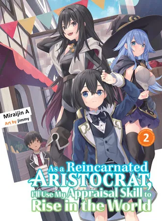 Cover of As a Reincarnated Aristocrat, I'll Use My Appraisal Skill to Rise in the World, Vol. 2 (English edition)