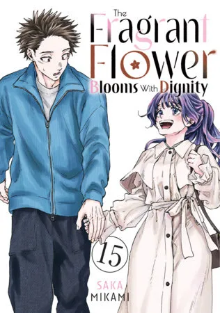 Cover of The Fragrant Flower Blooms with Dignity, Vol. 15