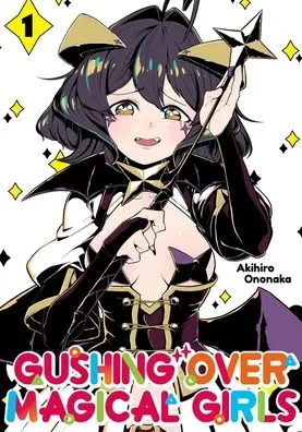 Cover of Gushing over Magical Girls, Vol. 1