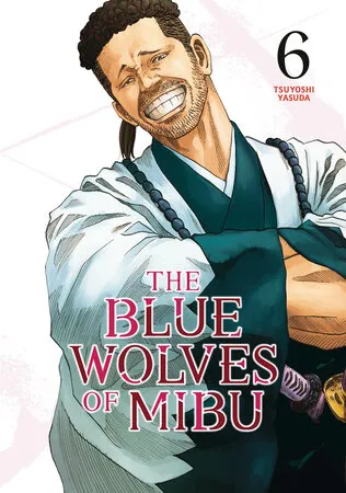 Cover of The Blue Wolves of Mibu, Vol. 6