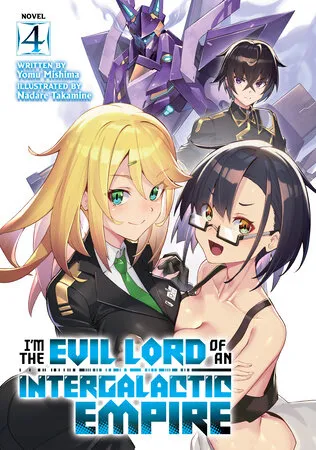 Cover of I'm the Evil Lord of an Intergalactic Empire!, Vol. 4