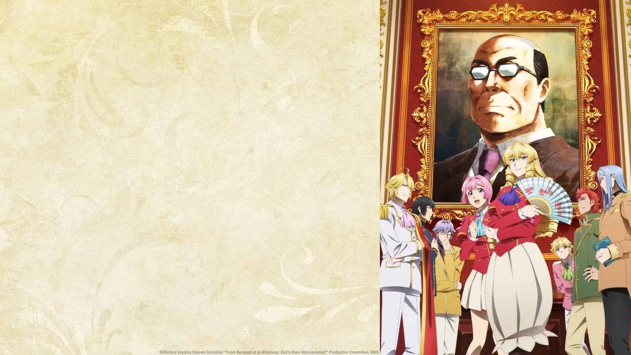 From Bureaucrat to Villainess: Dad's Been Reincarnated! anime key visual