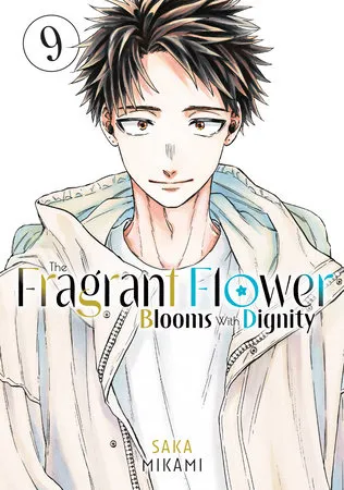 Cover of The Fragrant Flower Blooms with Dignity, Vol. 9