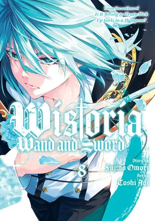 Cover of Wistoria: Wand and Sword, Vol. 8