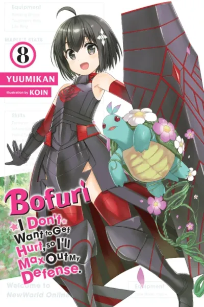 Cover of Bofuri: I Don't Want to Get Hurt, so I'll Max Out My Defense., Vol. 8