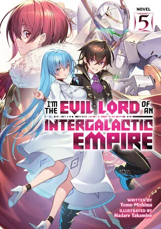 Cover of I'm the Evil Lord of an Intergalactic Empire!, Vol. 5